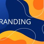 Branding Your Business in 2022: Hot Trends and Ideas to Follow